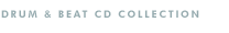 Sound Effects & Music
Drum & Beat CD Collection